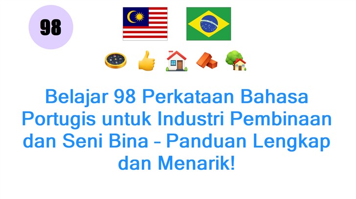 Belajar 98 Perkataan Bahasa Portugis untuk Industri Pembinaan dan Seni Bina – Panduan Lengkap dan Menarik!